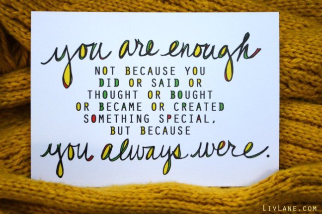 YOU ARE ENOUGH